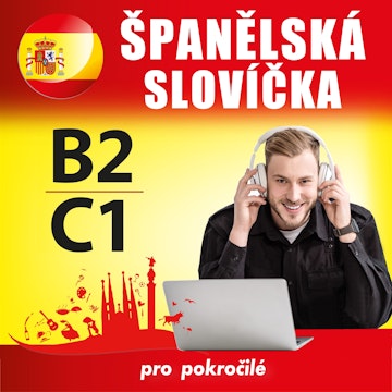 Španělština – slovní zásoba pro pokročilé B2