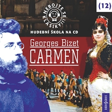 Nebojte se klasiky! Hudební škola 12 - Carmen