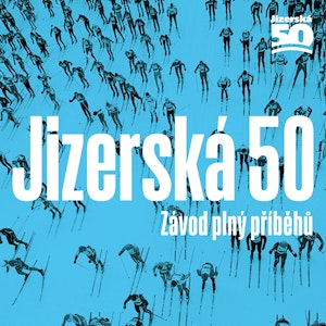 Jizerská 50: Závod plný příběhů