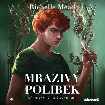 Mrazivý polibek audiobook, Richelle Mead