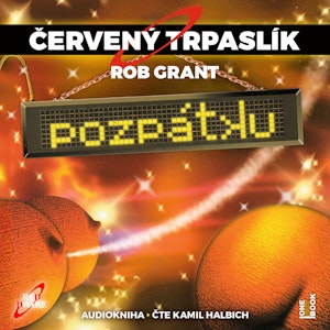 Červený trpaslík 4: Pozpátku, Rob Grant