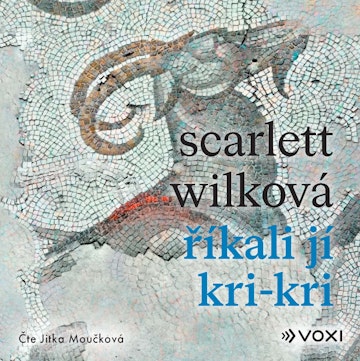 Říkali jí Kri-kri audiobook, Scarlett Wilková