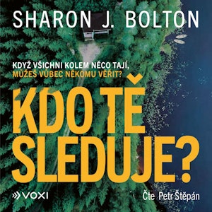 Kdo tě sleduje?, Sharon J. Bolton