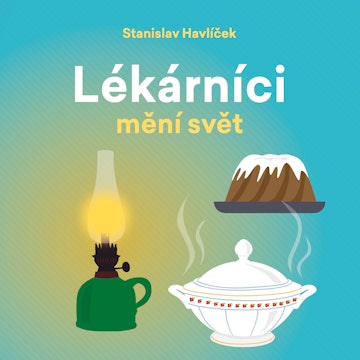 Lékárníci mění svět audiobook, Stanislav Havlíček
