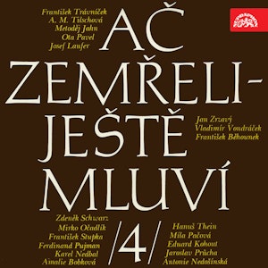 Ač zemřeli - ještě mluví 4