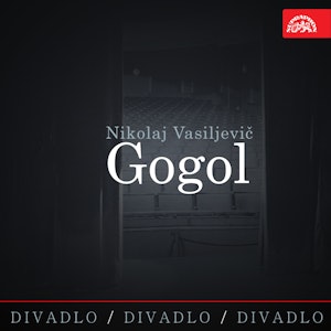 Divadlo, divadlo, divadlo – Gogol