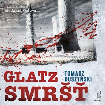 Glatz - Smršť