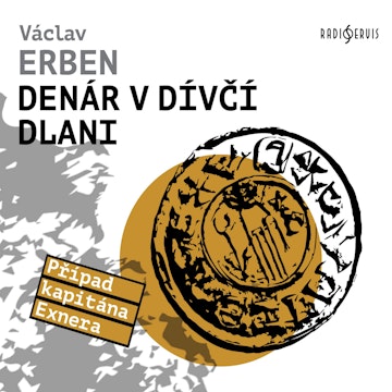 Denár v dívčí dlani audiobook, Václav Erben