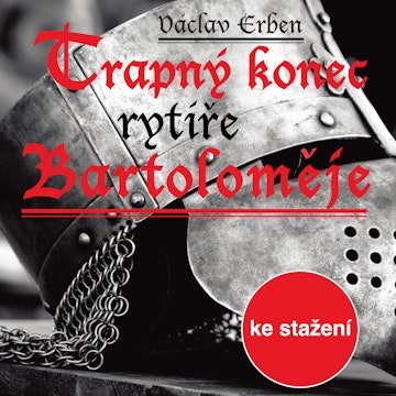 Václav Erben: Trapný konec rytíře Bartoloměje