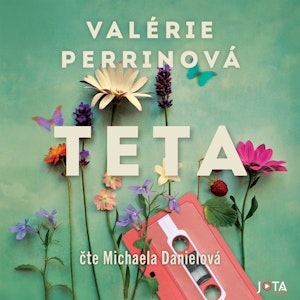 Teta, Valérie Perrinová