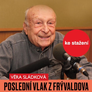 Věra Sládková: Poslední vlak z Frývaldova