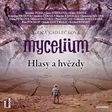 Mycelium V: Hlasy a hvězdy