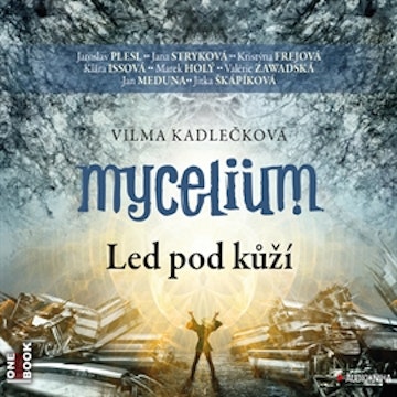 Mycelium II: Led pod kůží