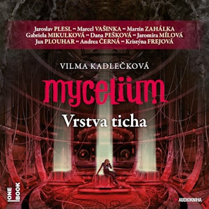 Mycelium VI: Vrstva ticha