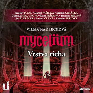 Mycelium VI: Vrstva ticha