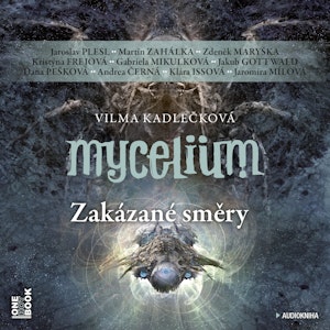 Mycelium VII: Zakázané směry