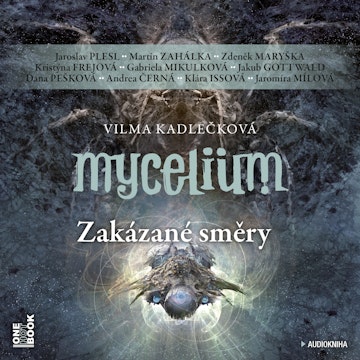 Mycelium VII: Zakázané směry