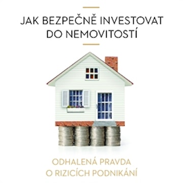 Jak bezpečně investovat do nemovitostí