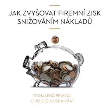 Jak zvyšovat firemní zisk snižováním nákladů