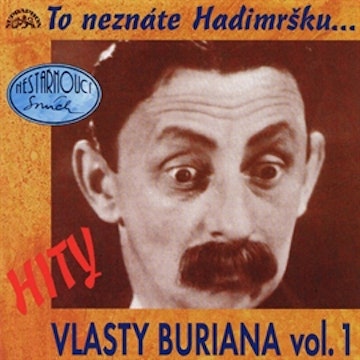 Hity Vlasty Buriana 1 - To neznáte Hadimršku