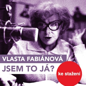 Vlasta Fabianová: Jsem to já?