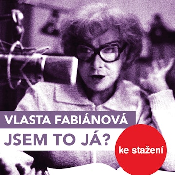 Vlasta Fabianová: Jsem to já?