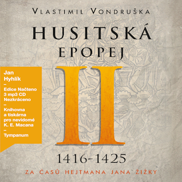 Husitská epopej II. - Za časů hejtmana Jana Žižky (1416-1425)