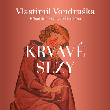 Krvavé slzy audiobook, Vlastimil Vondruška