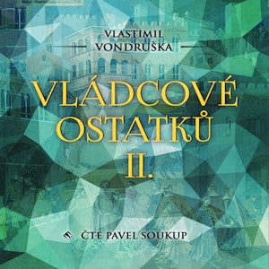 Vládcové ostatků II