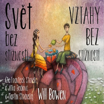 Svět bez stížností + Vztahy bez stížností