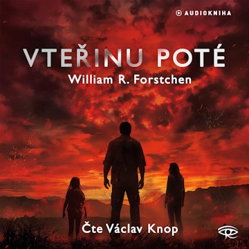 Vteřinu poté audiobook, William R. Forstchen