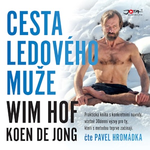 Wim Hof. Cesta Ledového muže