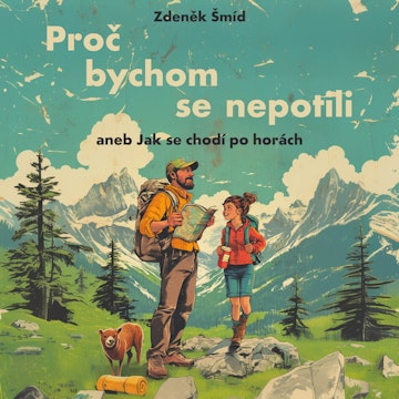 Proč bychom se nepotili aneb Jak se chodí po horách