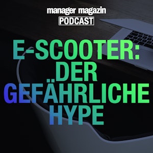 E-Scooter: Der gefährliche Hype (1) Anbieter, Geschäftsmodell und Markt