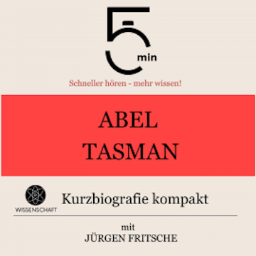 Abel Tasman: Kurzbiografie kompakt