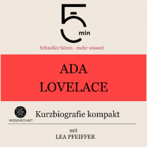 Ada Lovelace: Kurzbiografie kompakt