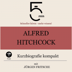 Alfred Hitchcock: Kurzbiografie kompakt