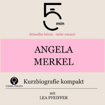 Angela Merkel: Kurzbiografie kompakt