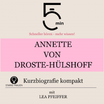 Annette von Droste-Hülshoff: Kurzbiografie kompakt