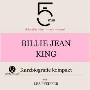 Billie Jean King: Kurzbiografie kompakt, 5 Minuten