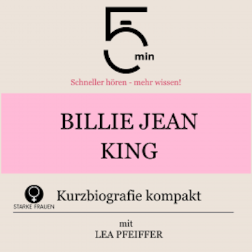Billie Jean King: Kurzbiografie kompakt audiobook, 5 Minuten