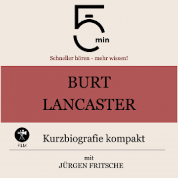 Burt Lancaster: Kurzbiografie kompakt