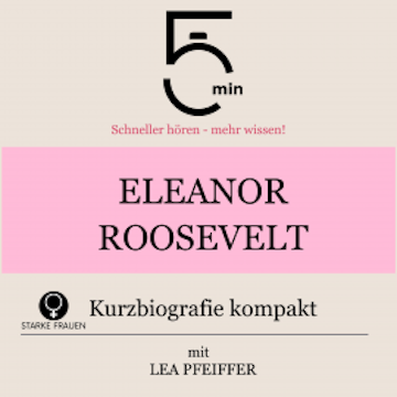 Eleanor Roosevelt: Kurzbiografie kompakt