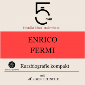 Enrico Fermi: Kurzbiografie kompakt