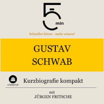 Gustav Schwab: Kurzbiografie kompakt