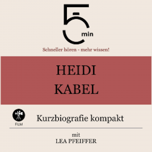 Heidi Kabel: Kurzbiografie kompakt