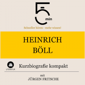 Heinrich Böll: Kurzbiografie kompakt