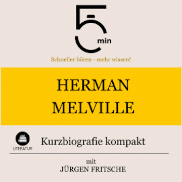 Herman Melville: Kurzbiografie kompakt