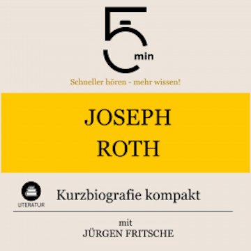 Joseph Roth: Kurzbiografie kompakt