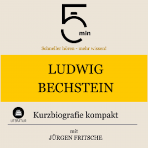 Ludwig Bechstein: Kurzbiografie kompakt